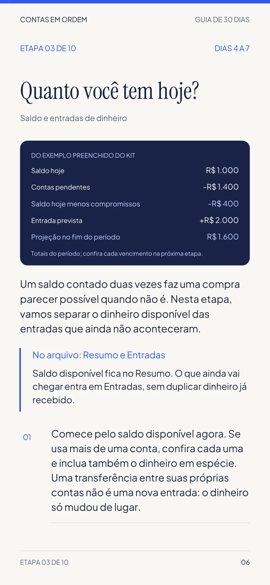 Página real do guia, etapa Quanto você tem hoje?